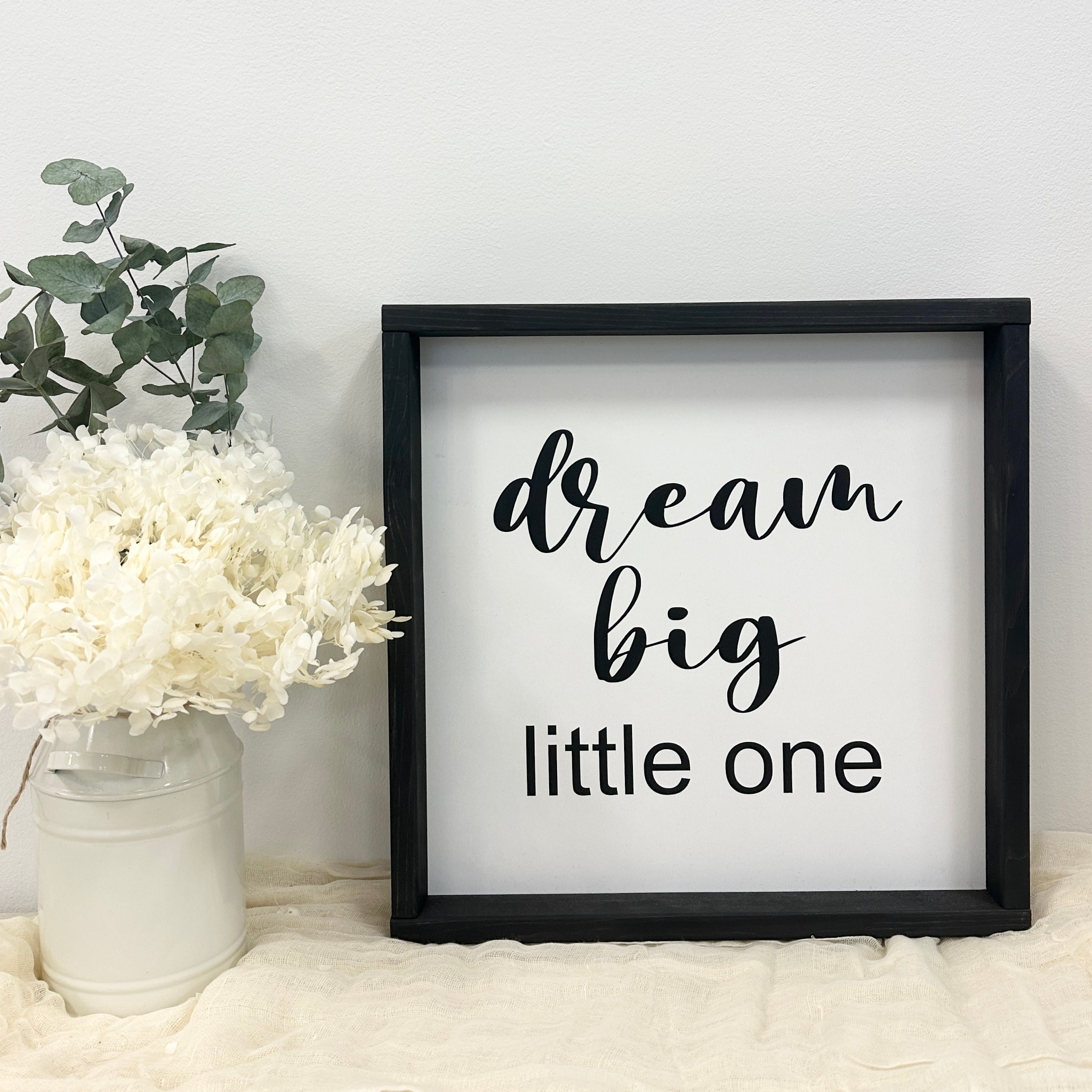 Wood Sign "Dream Big Little One"