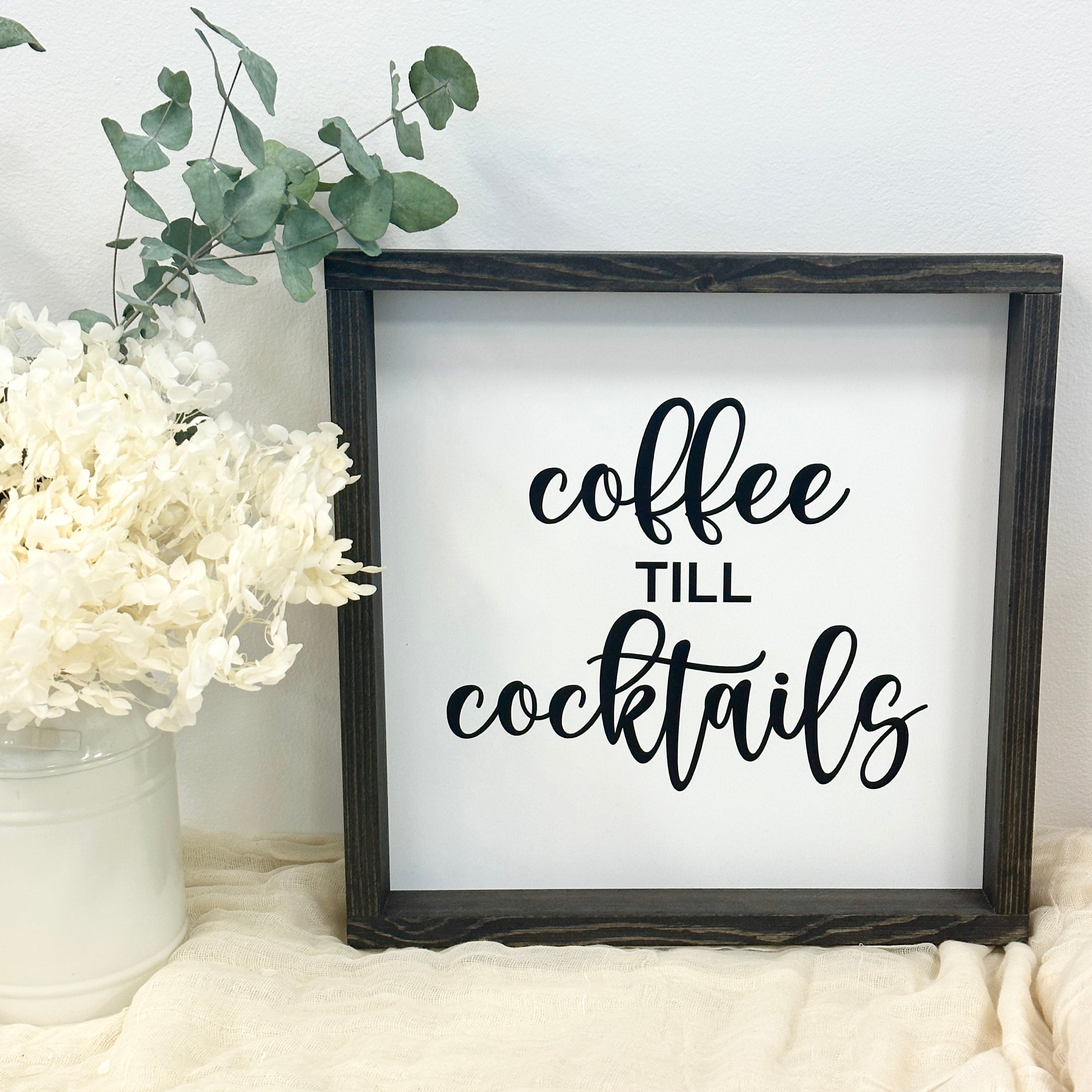 Wood Sign "Coffee Till Cocktails"